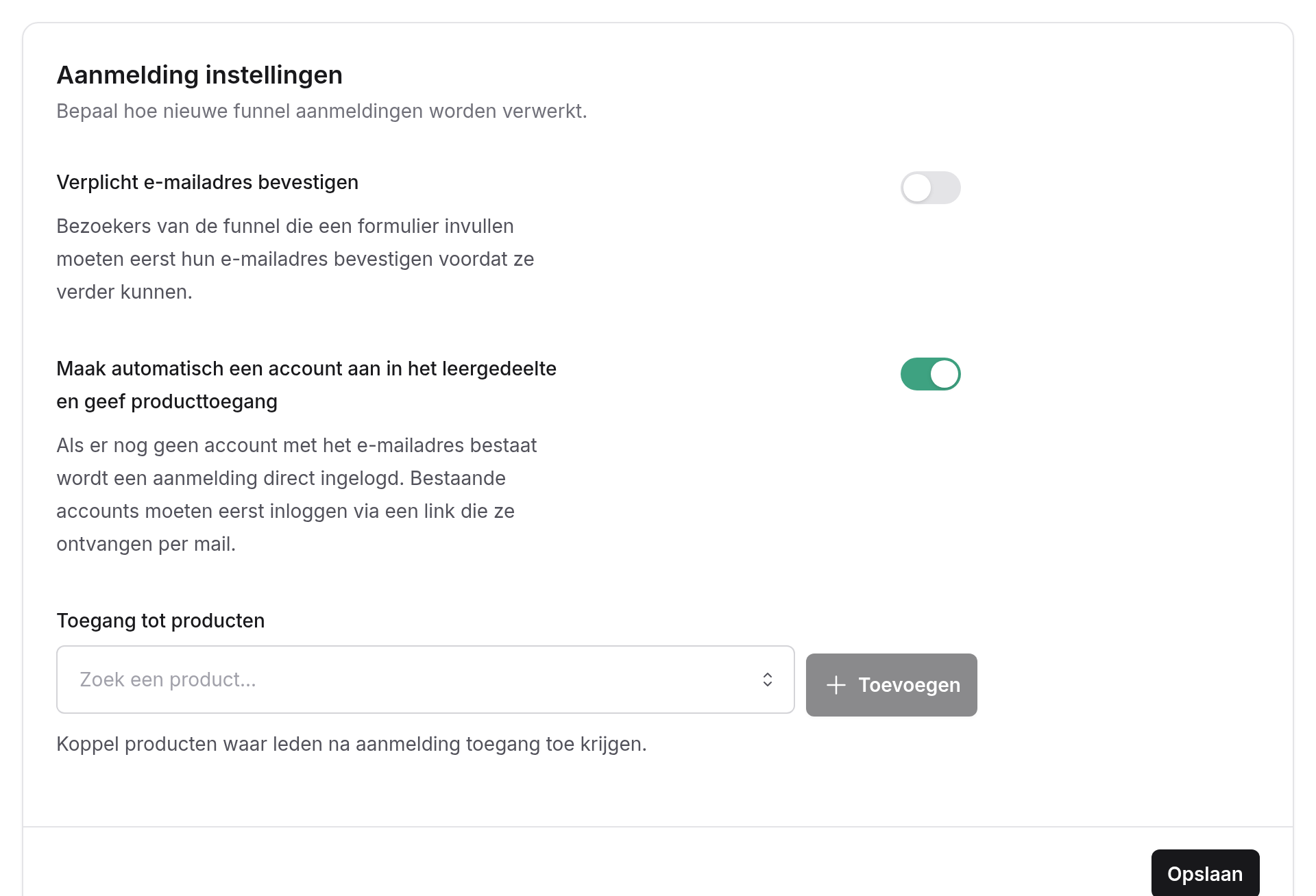 Aanmelding instellingen met Verplicht e-mailadres bevestigen, Maak automatisch een account aan in het leergedeelte en geef producttoegang aangezet en het veld Toegang tot producten